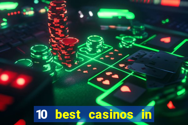 10 best casinos in the world