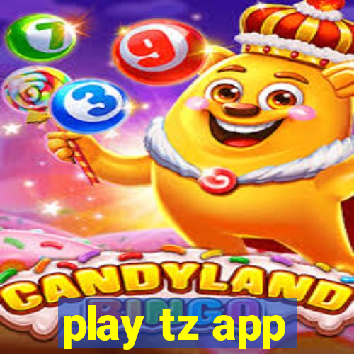 play tz app