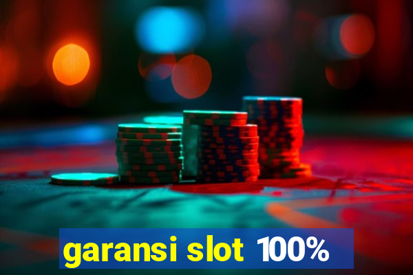 garansi slot 100%