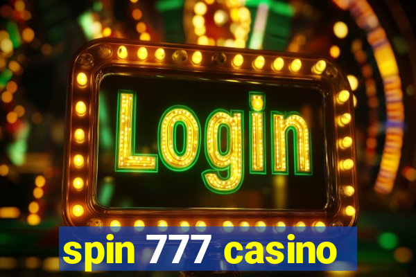 spin 777 casino