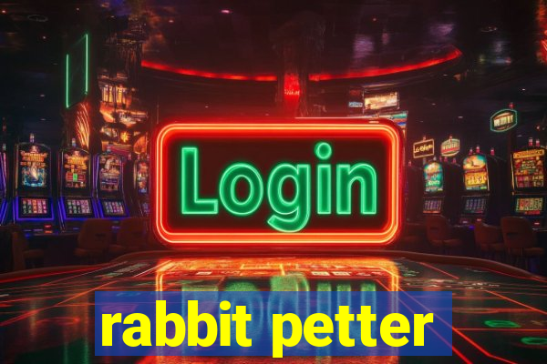 rabbit petter