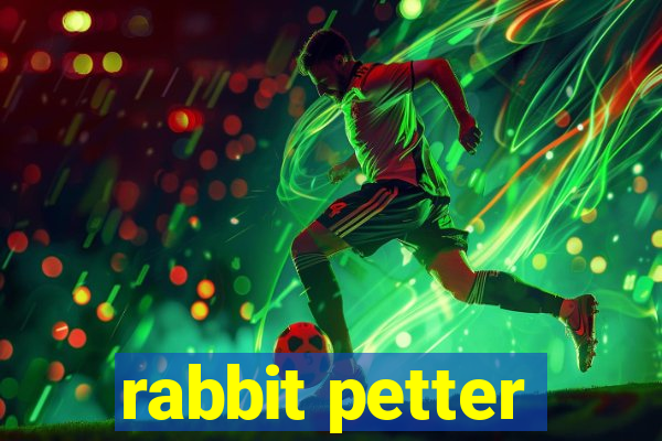 rabbit petter