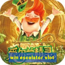 win escalator slot