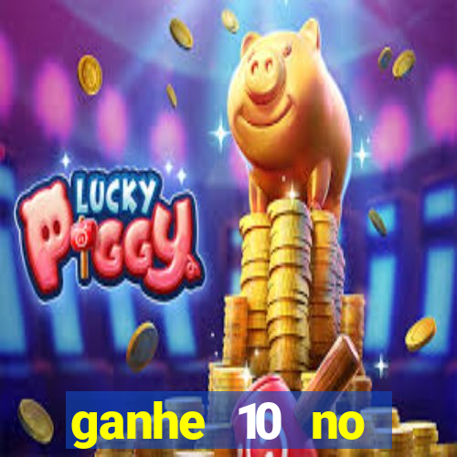 ganhe 10 no cadastro bet