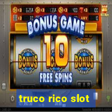 truco rico slot