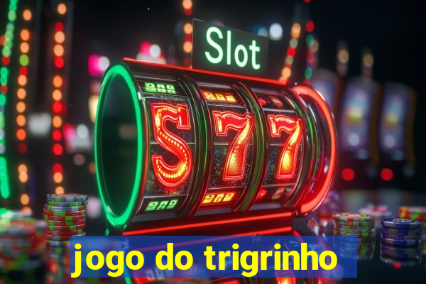 jogo do trigrinho