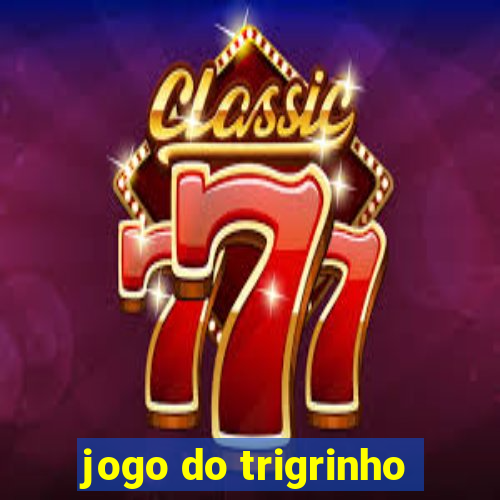 jogo do trigrinho