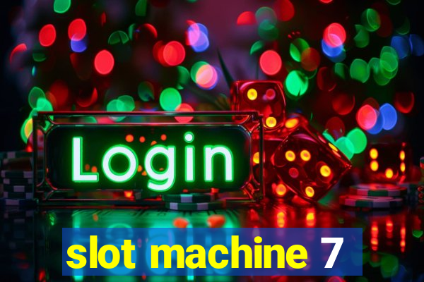 slot machine 7