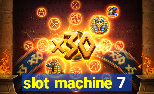 slot machine 7