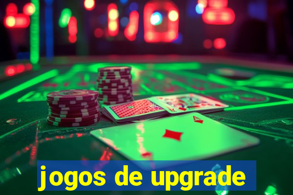 jogos de upgrade