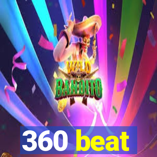 360 beat