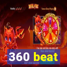 360 beat