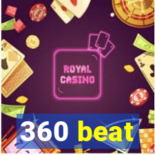 360 beat