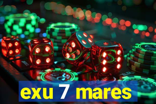 exu 7 mares