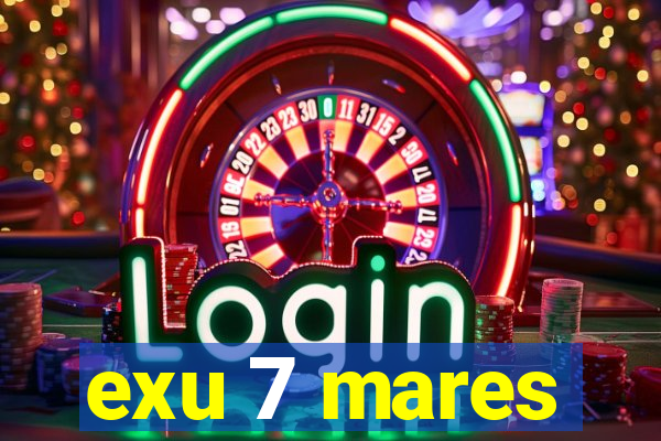 exu 7 mares