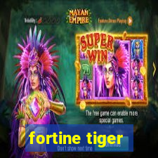 fortine tiger