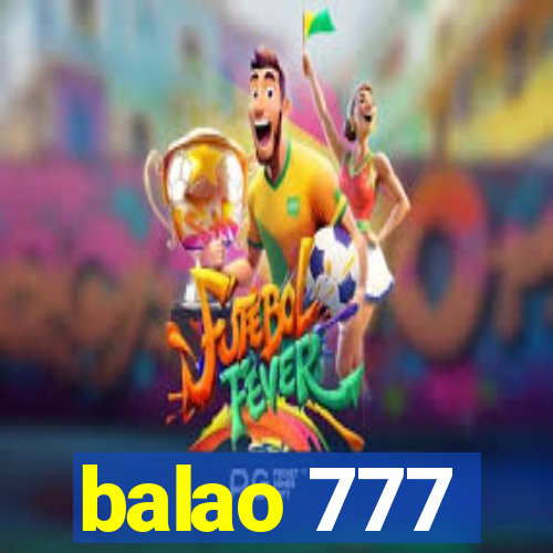 balao 777