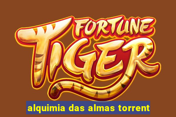 alquimia das almas torrent