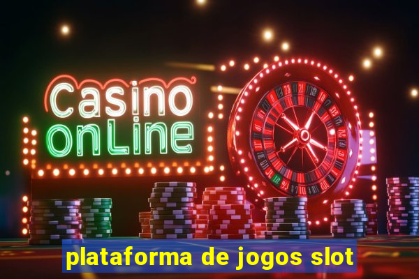 plataforma de jogos slot