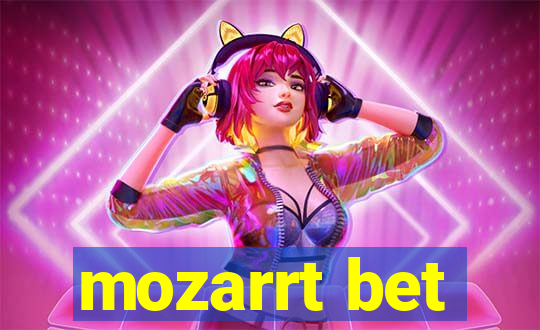 mozarrt bet