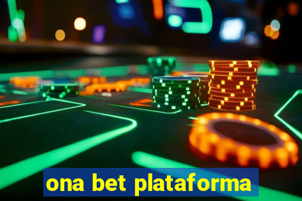 ona bet plataforma