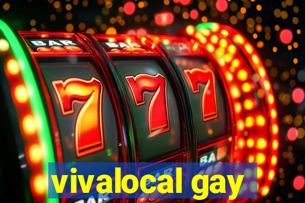 vivalocal gay