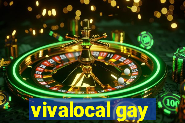 vivalocal gay