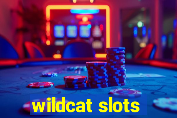 wildcat slots