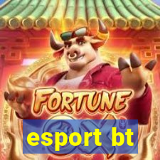 esport bt