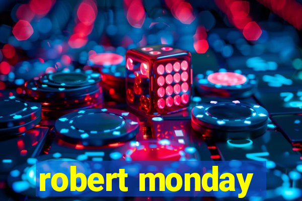 robert monday