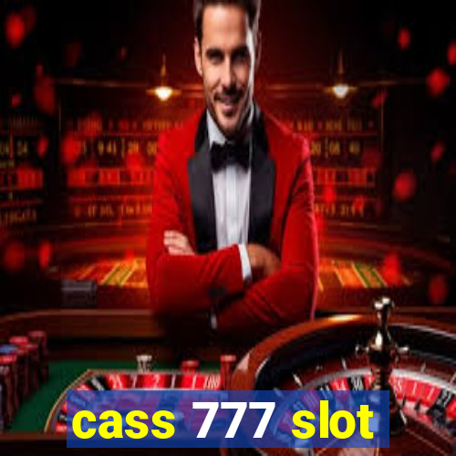 cass 777 slot