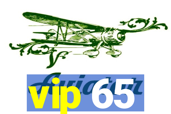 vip 65