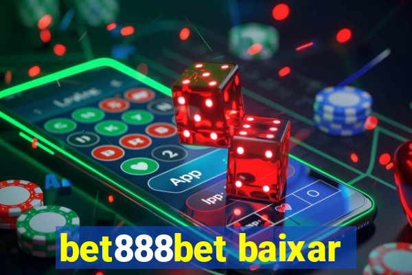 bet888bet baixar