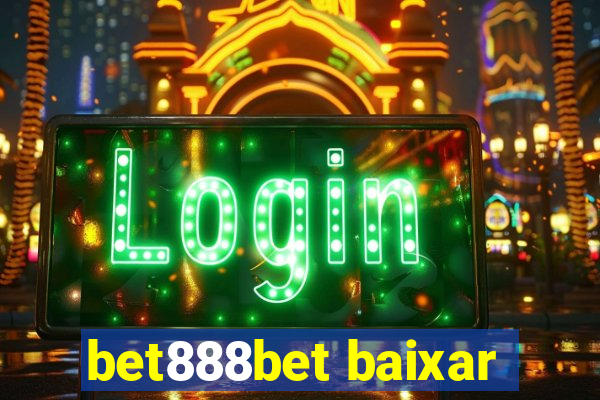 bet888bet baixar