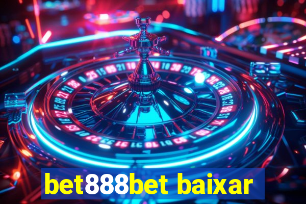 bet888bet baixar