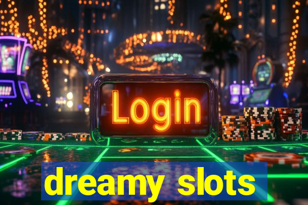 dreamy slots