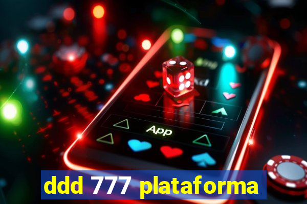 ddd 777 plataforma