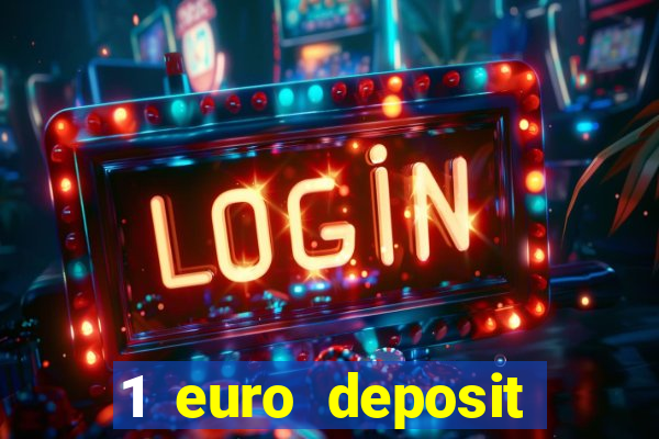 1 euro deposit bonus casino