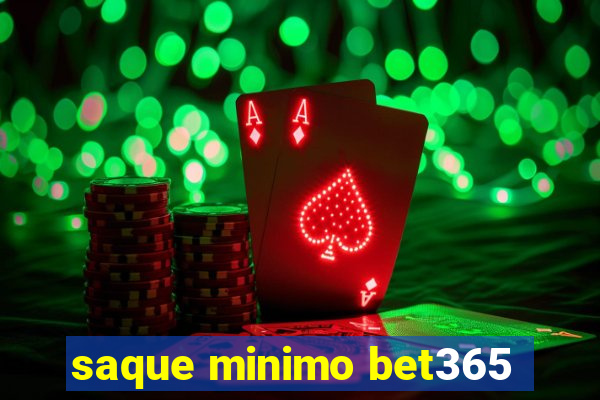 saque minimo bet365