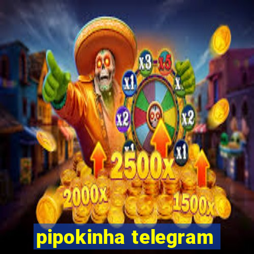 pipokinha telegram