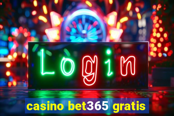 casino bet365 gratis