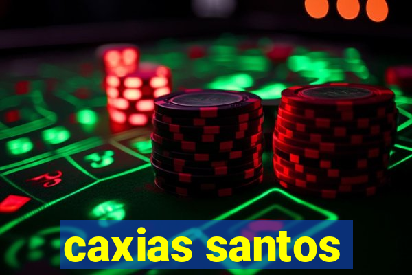 caxias santos