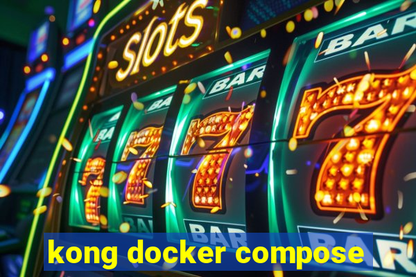 kong docker compose