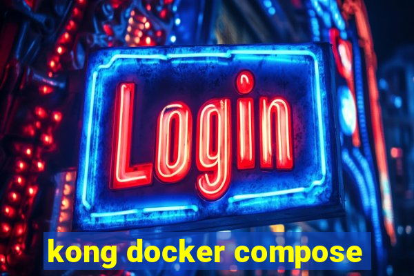 kong docker compose