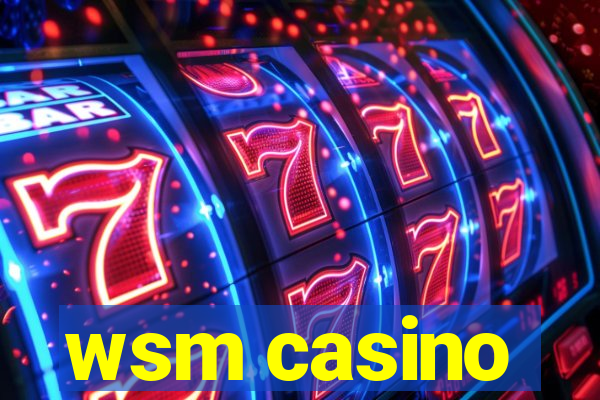 wsm casino