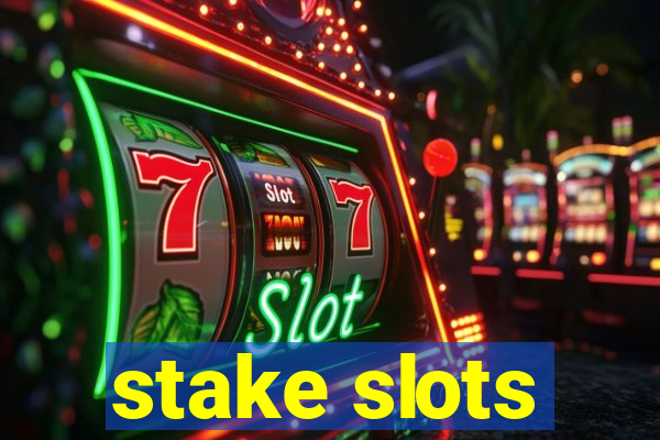 stake slots