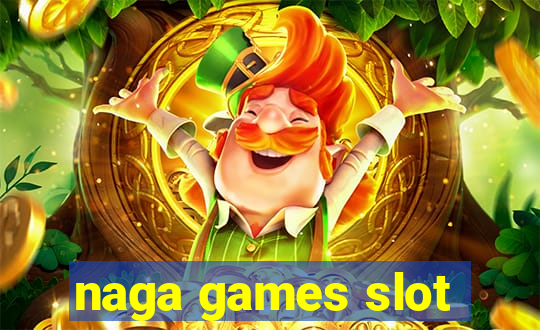 naga games slot