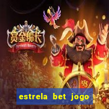 estrela bet jogo do tigre