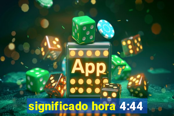 significado hora 4:44