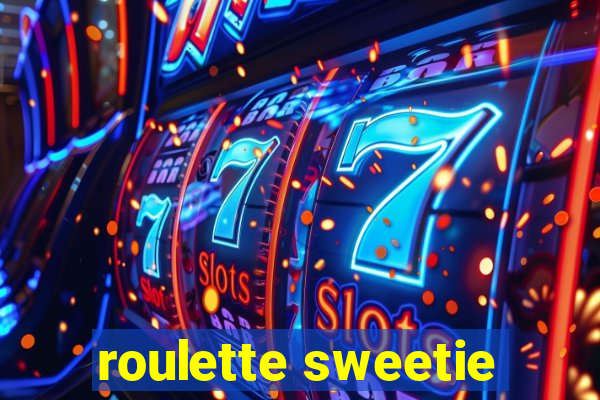 roulette sweetie